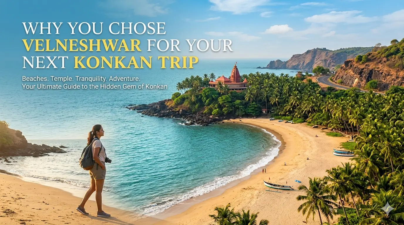 Why You Chose Velneshwar for Your Next Konkan Trip